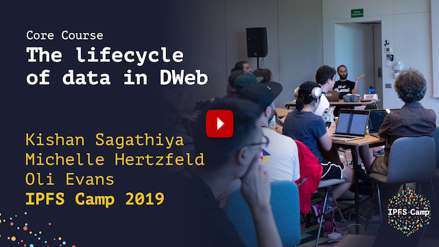 Video: The Lifecycle of Data in DWeb