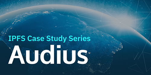 IPFS Case Study Seriew - Audius