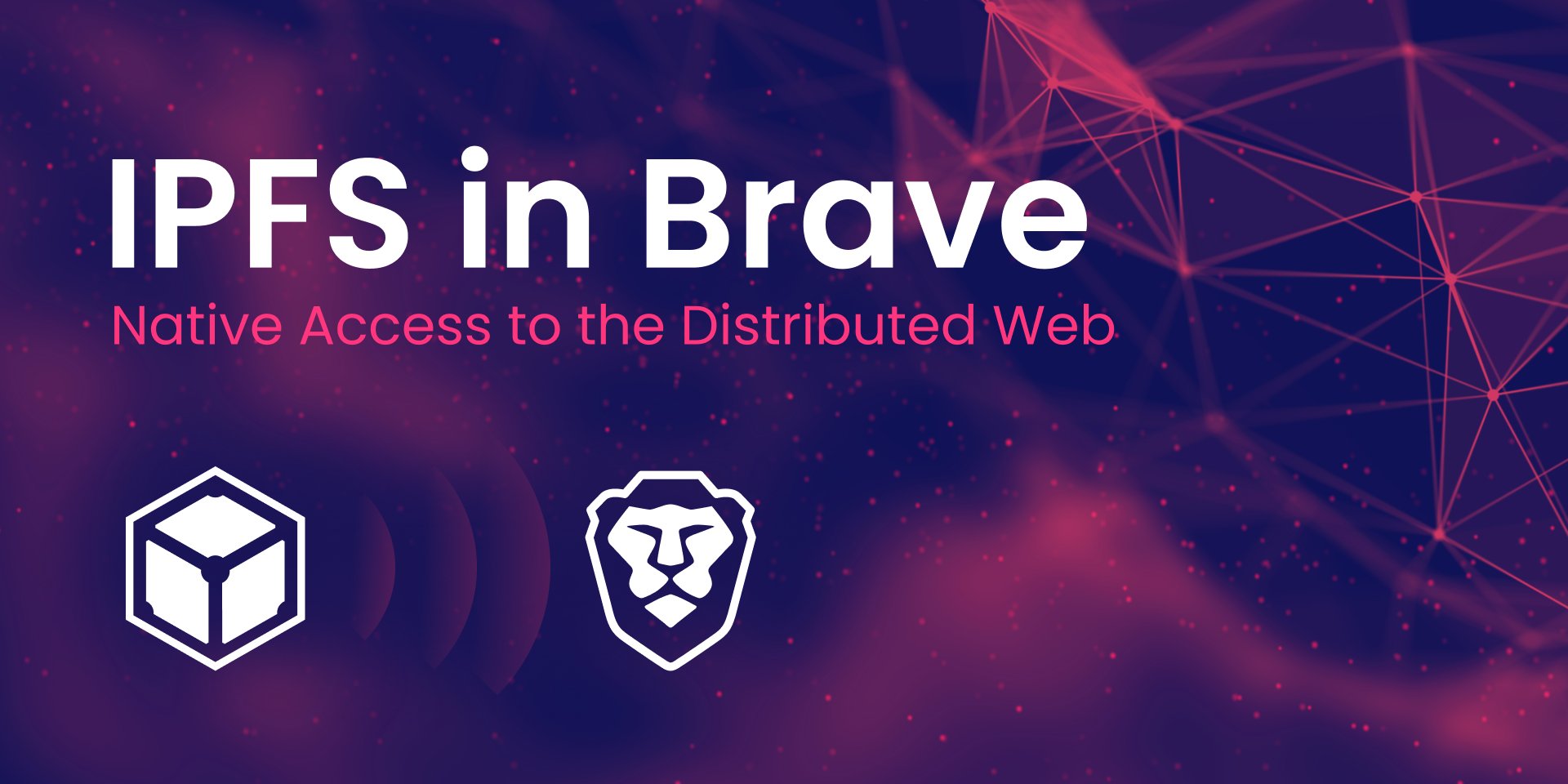 IPFS in Brave - Native Access to the Distributed Web